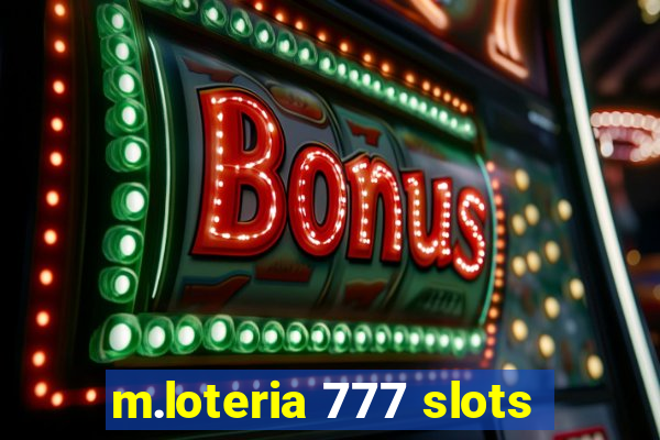 m.loteria 777 slots